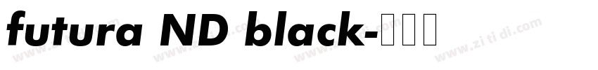 futura ND black字体转换 futura ND black字体转换